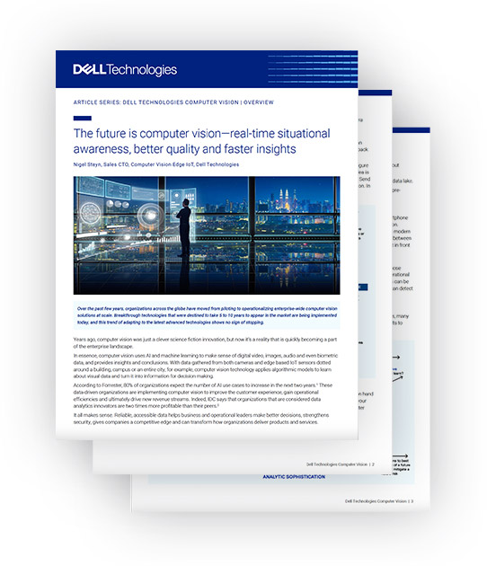 3-page layout for Dell Technologies. Title: The future is computer vision—real-time situational awareness, better quality and faster insights.